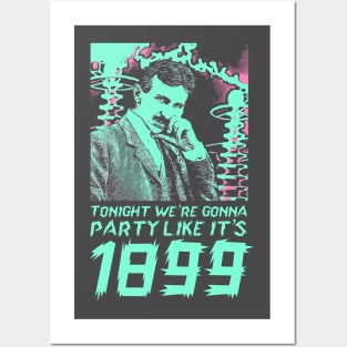 Tonight We're Gonna Party Like It's 1899 Posters and Art